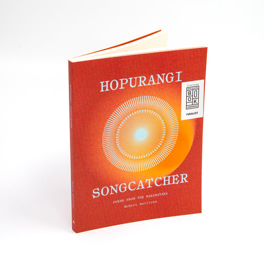 Hopurangi | Songcatcher - Robert Sullivan