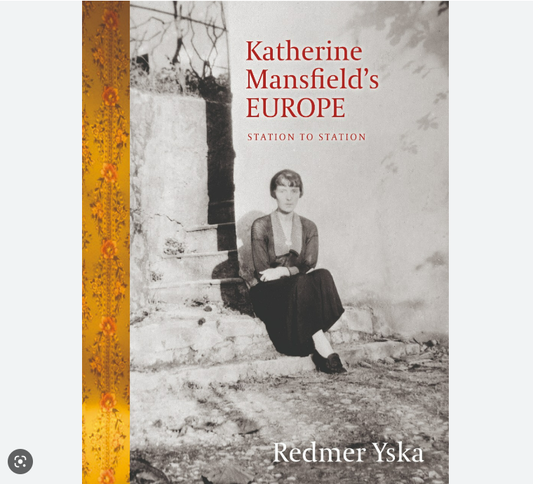 Katherine Mansfield's Europe - Redmer Yska